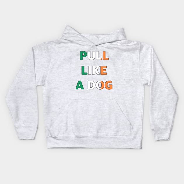 Pull Like A Dog Skibbereen Rowing Design Kids Hoodie by irelandcalling